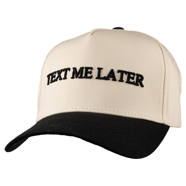 Text Me Later Hat